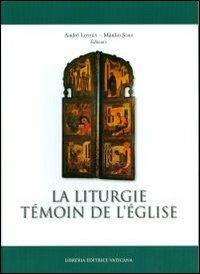 La liturgie témoin de l'église - André Lossky, Manlio Sodi - Libro Libreria Editrice Vaticana 2012 | Libraccio.it