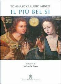 Il più bel sì. Iconografia dell'annunciazione. Ediz. illustrata - Tommaso Claudio Mineo, Stefano De Fiores - Libro Libreria Editrice Vaticana 2012 | Libraccio.it