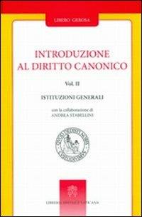 Introduzione al diritto canonico: Teologia del diritto ecclesiale-Istruzioni generali - Libero Girosa - Libro Libreria Editrice Vaticana 2012 | Libraccio.it