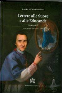 Lettere alle suore e alle educande (1742-1797) - Francesco Antonio Marcucci - Libro Libreria Editrice Vaticana 2012 | Libraccio.it