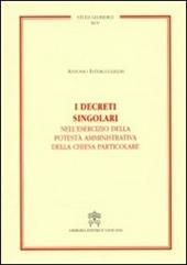 I decreti singolari nell'esercizio della potestà amministrativa della chiesa particolare