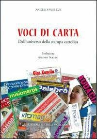 Voci di carta. Dall'universo della stampa cattolica - Angelo Paoluzi - Libro Libreria Editrice Vaticana 2012 | Libraccio.it