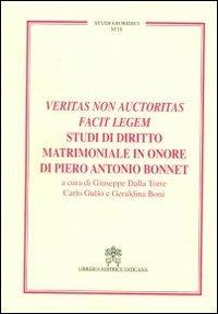 Veritas non auctoritas facit legem studi di diritto matrimoniale in onore di Pietro Antonio Bonnet  - Libro Libreria Editrice Vaticana 2012, Studi giuridici | Libraccio.it