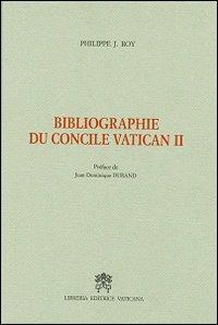 Bibliographie du Concile Vatican II - Philippe J. Roy - Libro Libreria Editrice Vaticana 2013, Atti e documenti | Libraccio.it