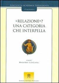 Relazione? Una categoria che interpella  - Libro Libreria Editrice Vaticana 2012, Itineraria | Libraccio.it