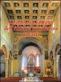 I paramenti liturgici dell'abbazia benedettina di Farfa - Cristina Mandosi - Libro Libreria Editrice Vaticana 2013 | Libraccio.it