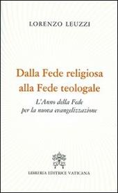 Dalla fede religiosa alla fede teologale. L'anno della fede per la nuova evangelizzazione