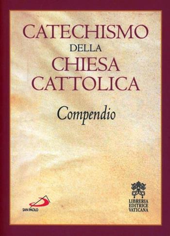 Catechismo della Chiesa cattolica. Compendio  - Libro Libreria Editrice Vaticana 2012 | Libraccio.it