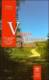 Viaggio nei dintorni di Roma. Note spirituali e culturali di un autore teutonico