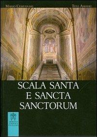 Scala Santa e Sancta Sanctorum. Storia, arte, culto del santuario - Mario Cempanari, Tito Amodei - Libro Libreria Editrice Vaticana 2013 | Libraccio.it