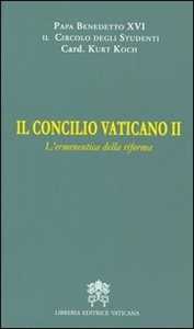 Image of Il Concilio Vaticano II. L'ermeneutica della riforma