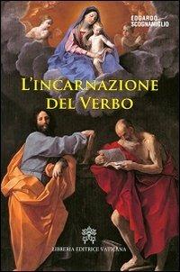 L'incarnazione del verbo. Il contributo di Tommaso d'Aquino nella Summa Theologiae - Edoardo Scognamiglio - Libro Libreria Editrice Vaticana 2013 | Libraccio.it