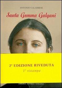 Santa Gemma Galgani - Antonio Calabrese - Libro Libreria Editrice Vaticana 2013 | Libraccio.it