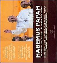 Habemus papam. La musica del conclave  - Libro | Libraccio.it