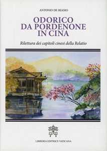 Image of Odorico da Pordenone in Cina. Rilettura dei capitoli cinesi della...