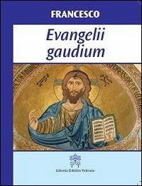 Evangelii gaudium - Francesco (Jorge Mario Bergoglio) - Libro Libreria Editrice Vaticana 2013 | Libraccio.it