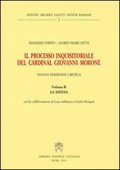 Il processo inquisitoriale del cardinal Giovanni Morone. Vol. 2: La difesa.