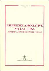 Esperienze associative nella Chiesa. Aspetti canonistici, civili e fiscali