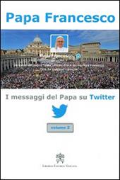 I messaggi del papa su Twitter. Vol. 2