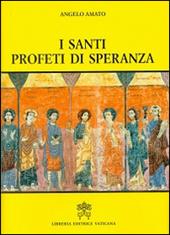 I santi profeti di speranza