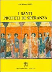 I santi profeti di speranza