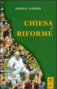 Chiesa e riforme - Angelo Sodano - Libro Libreria Editrice Vaticana 2014 | Libraccio.it