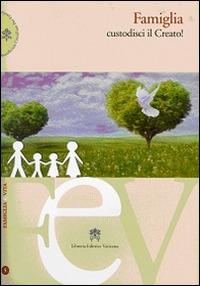 Famiglia custodisci il creato  - Libro Libreria Editrice Vaticana 2015, Famiglia e vita | Libraccio.it