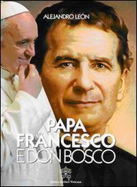 Papa Francesco e don Bosco - Alejandro Léon - Libro Libreria Editrice Vaticana 2015 | Libraccio.it