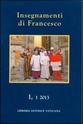 Insegnamenti di Francesco (2013). Vol. 1\1