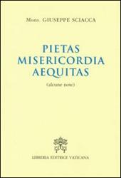 Pietas, misericordia, aequitas. Alcune note
