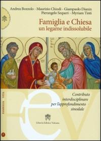 Famiglia e Chiesa. Un legame indissolubile  - Libro Libreria Editrice Vaticana 2015, Famiglia e vita | Libraccio.it