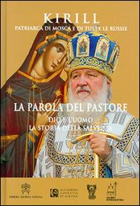 La parola del pastore. Dio e l'uomo la storia della salvezza - Kirill di Smolensk - Libro Libreria Editrice Vaticana 2015, I quaderni dell'Accademia | Libraccio.it
