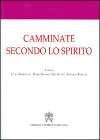 Camminate secondo lo spirito  - Libro Libreria Editrice Vaticana 2015, Esperienza e fenomenologia mistica | Libraccio.it