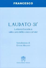 Laudato si'. Lettera enciclica sulla cura della casa comune - Francesco (Jorge Mario Bergoglio) - Libro Libreria Editrice Vaticana 2015 | Libraccio.it