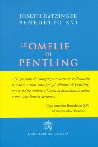 Le omelie di Pentling - Benedetto XVI (Joseph Ratzinger) - Libro Libreria Editrice Vaticana 2015 | Libraccio.it