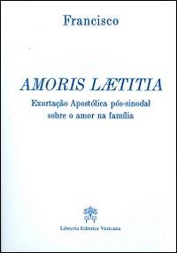 Amoris laetitia. Exortação Apostólica pós-sinoda sobre o amor na família - Francesco (Jorge Mario Bergoglio) - Libro Libreria Editrice Vaticana 2016 | Libraccio.it