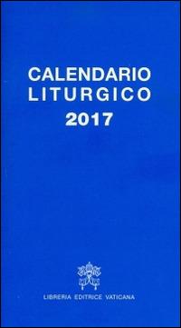Calendario liturgico 2017  - Libro Libreria Editrice Vaticana 2016 | Libraccio.it