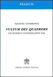 Vultum Dei quaerere. Apostolic constitution on women's contemplative life
