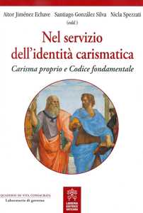 Image of Nel servizio dell'identità carismatica. Carisma proprio e Codice ...