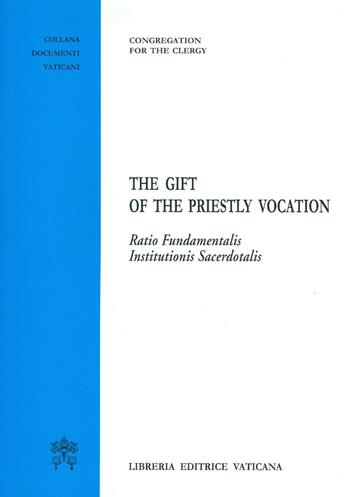 The gift of the priestly vocation. Ratio Fundamentalis Institutionis Sacerdotalis  - Libro Libreria Editrice Vaticana 2017 | Libraccio.it