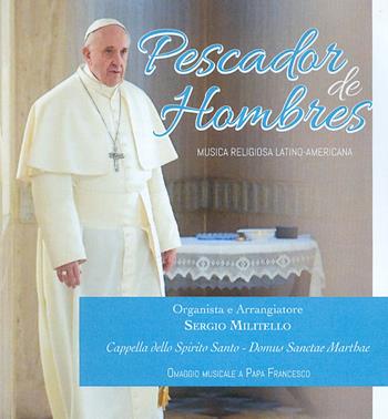 Pescadores de hombres. Musica religiosa latino-americana - Sergio Militello - Libro Libreria Editrice Vaticana 2017 | Libraccio.it