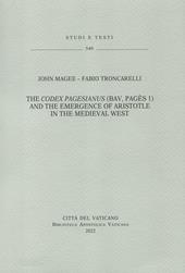 The Codex Pagesianus (BAV, Pagès 1) and the emergence of Aristiotle in the medieval west