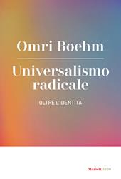 Universalismo radicale. Oltre l'identità