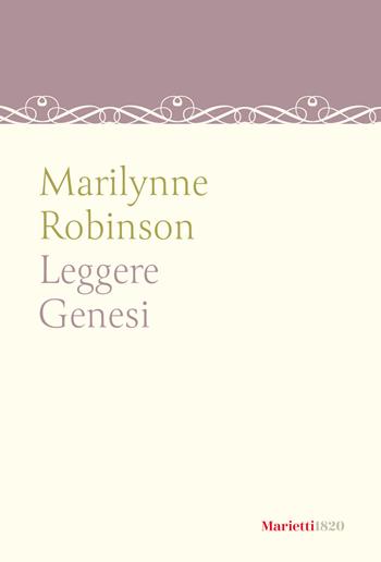 Leggere genesi - Marilynne Robinson - Libro Marietti 1820 2025, I melograni | Libraccio.it