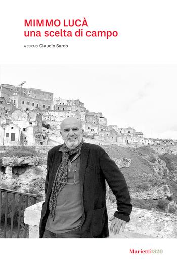 Mimmo Lucà, una scelta di campo  - Libro Marietti 1820 2026, L' eco | Libraccio.it