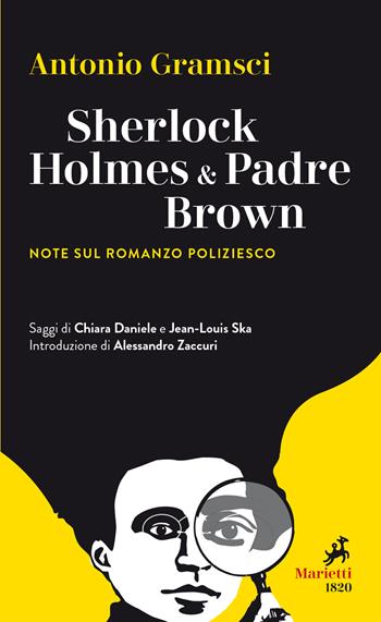 Sherlock Holmes & Padre Brown. Note sul romanzo poliziesco - Antonio Gramsci - Libro Marietti 1820 2019, I melograni | Libraccio.it