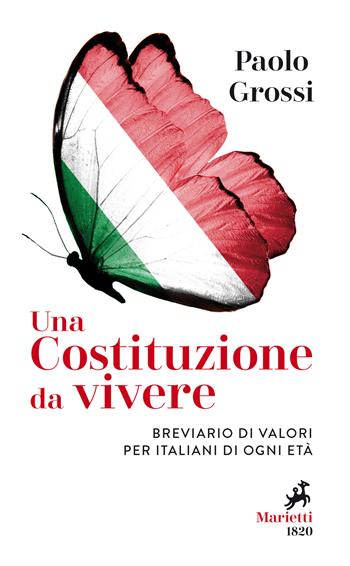 Una Costituzione da vivere. Breviario di valori per italiani di ogni età - Paolo Grossi - Libro Marietti 1820 2018 | Libraccio.it