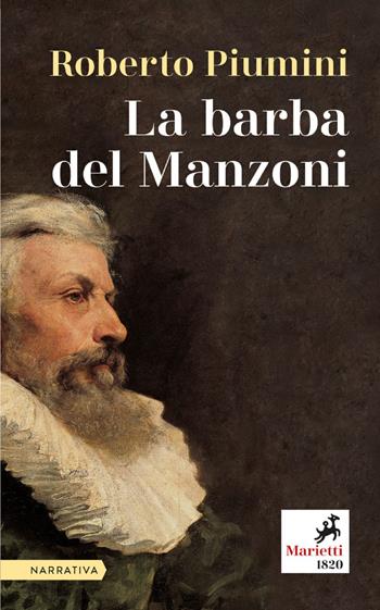 La barba del Manzoni - Roberto Piumini - Libro Marietti 1820 2020, I melograni | Libraccio.it