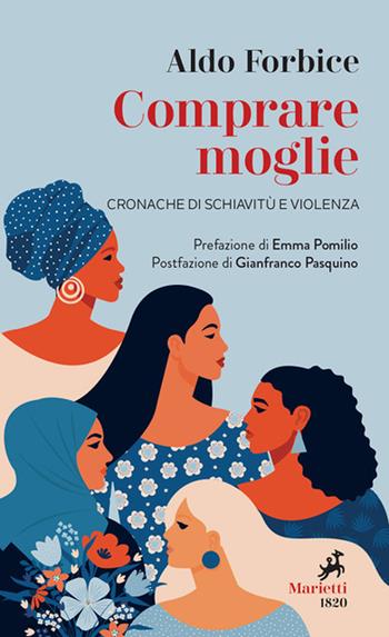 Comprare moglie. Cronache di schiavitù e violenza - Aldo Forbice - Libro Marietti 1820 2021, I melograni | Libraccio.it