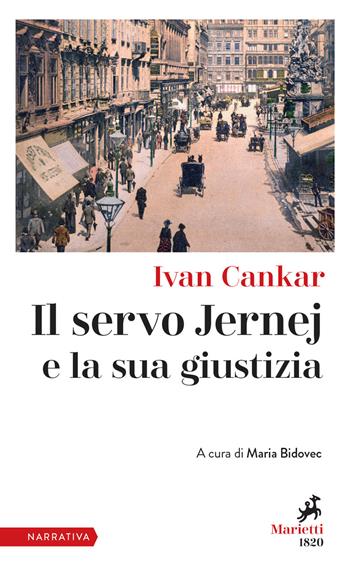 Il servo Jernej e la sua giustizia - Ivan Cankar - Libro Marietti 1820 2021, I melograni | Libraccio.it